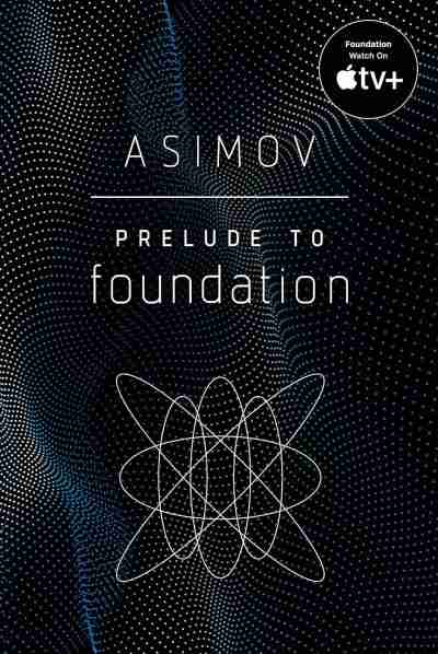 Prelude to Foundation Book 6 by Isaac Asimov Written in 1988