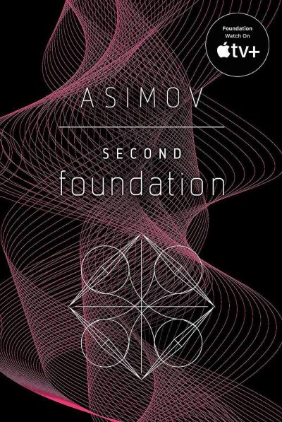 Second Foundation Foundation, Book 3 Isaac Asimov 1953